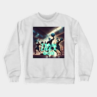 Train like a God Crewneck Sweatshirt